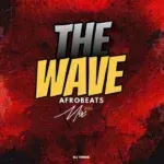 Dj Twise - The Waves III || AwaSongs » Hot & Trending Music Mp3 Download